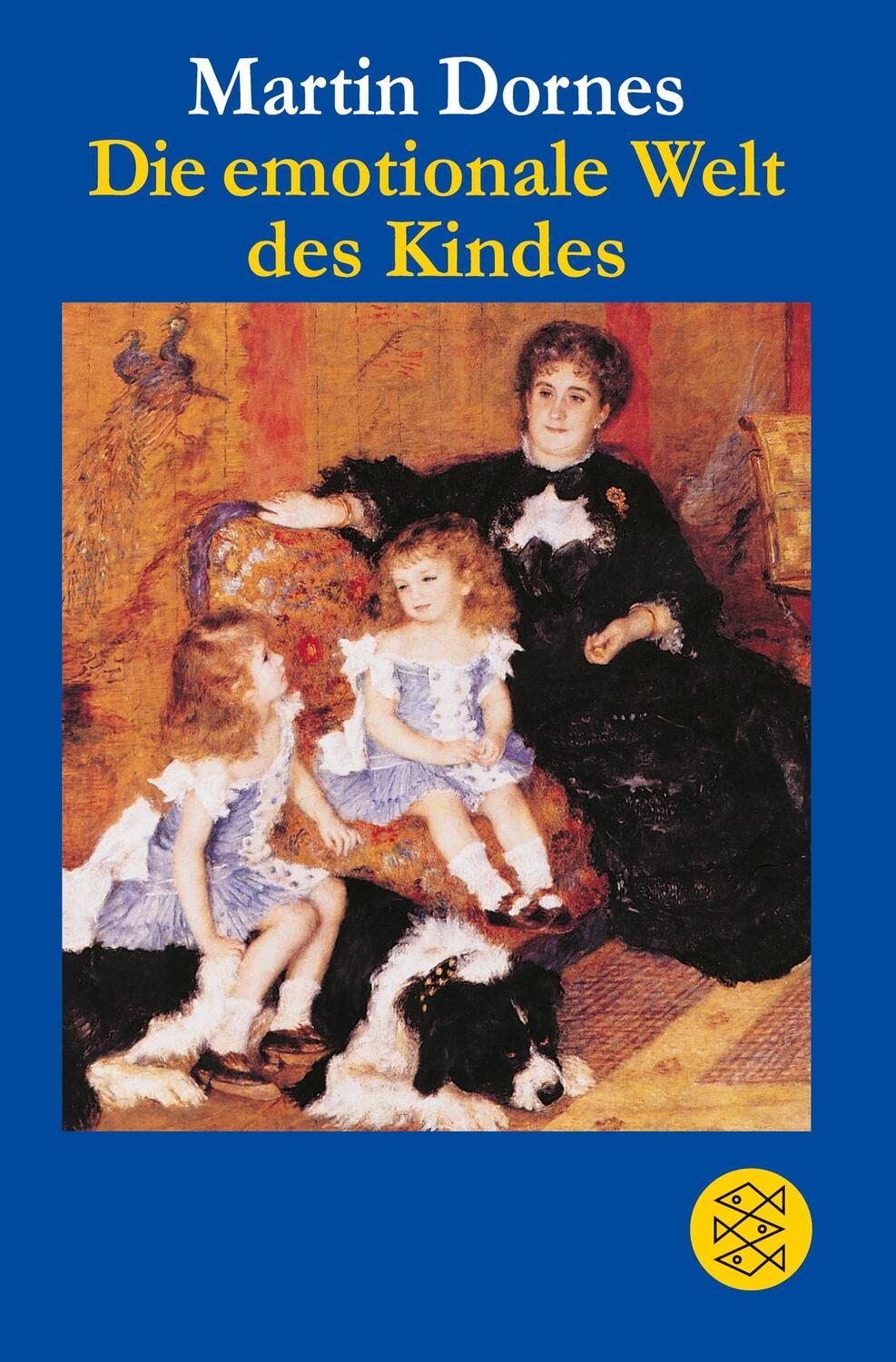 Cover: 9783596147151 | Die emotionale Welt des Kindes | Martin Dornes | Taschenbuch | 318 S.