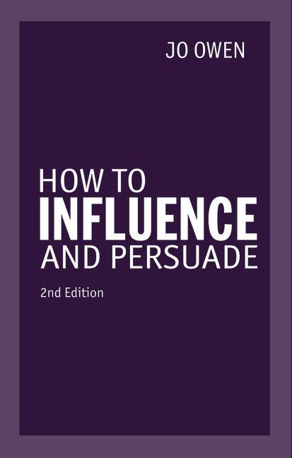 Cover: 9780273776796 | How to Influence and Persuade | Jo Owen | Taschenbuch | Englisch