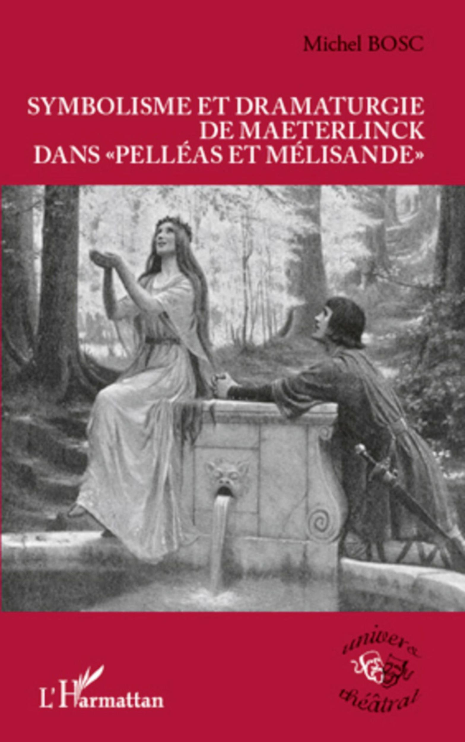 Cover: 9782296553705 | Symbolisme et dramaturgie de Maeterlinck dans "Pelléas et Mélisande"