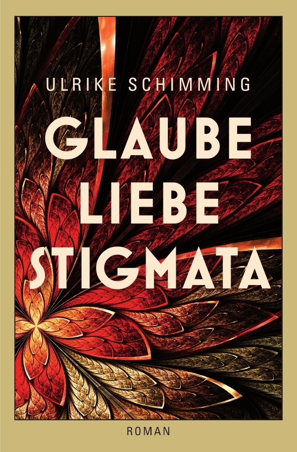 Cover: 9783745036138 | Glaube Liebe Stigmata | Roman | Ulrike Schimming | Taschenbuch | 2017