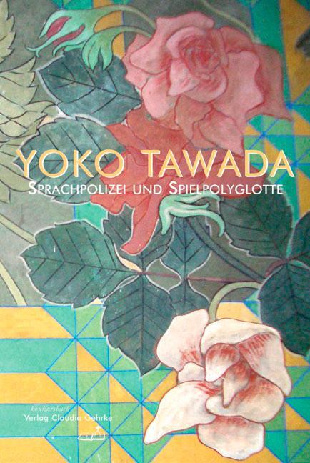 Cover: 9783887693602 | Sprachpolizei und Spielpolyglotte | Yoko Tawada | Taschenbuch | 2011