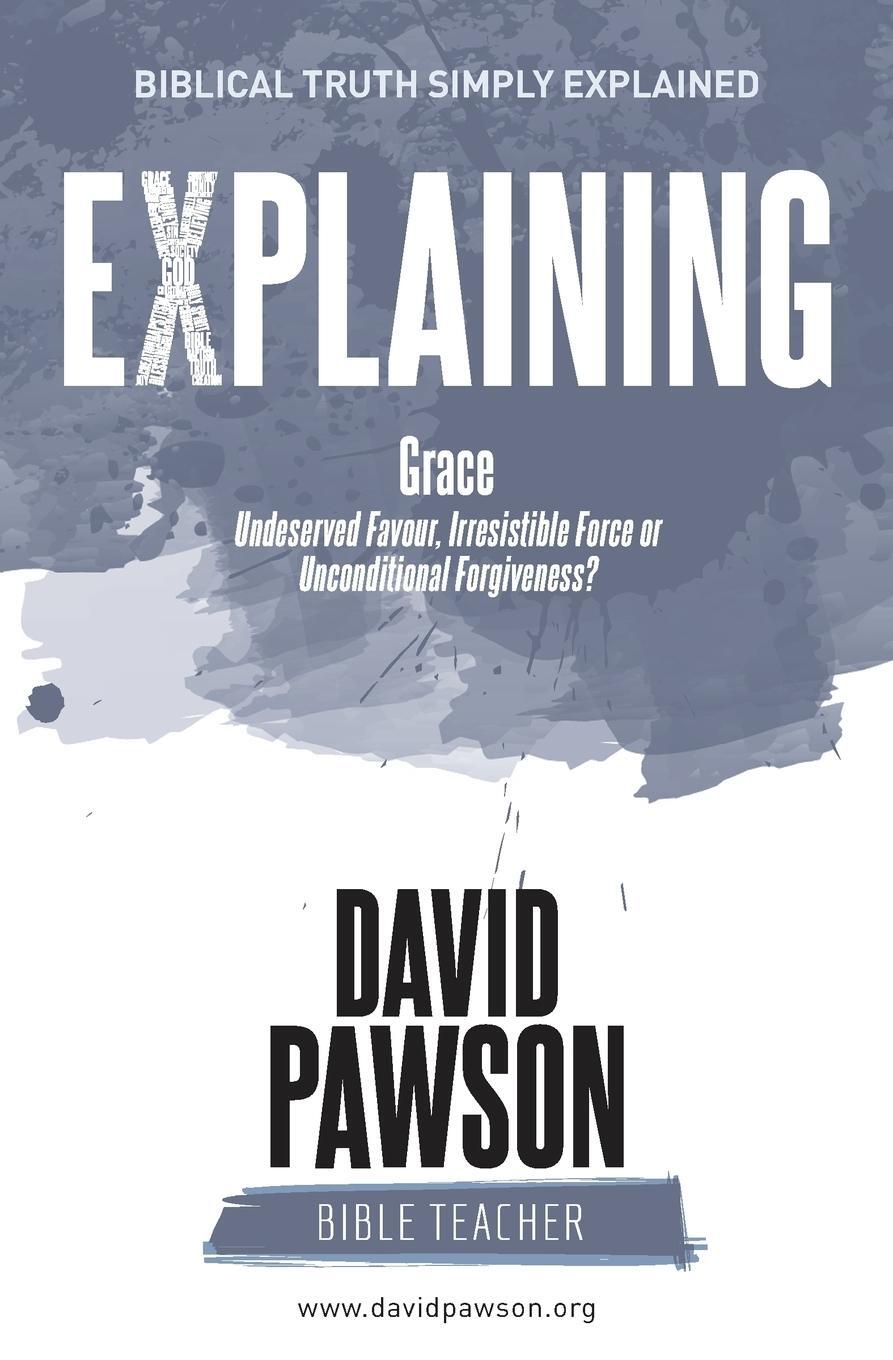 Cover: 9781909886841 | EXPLAINING Grace | David Pawson | Taschenbuch | Paperback | Englisch
