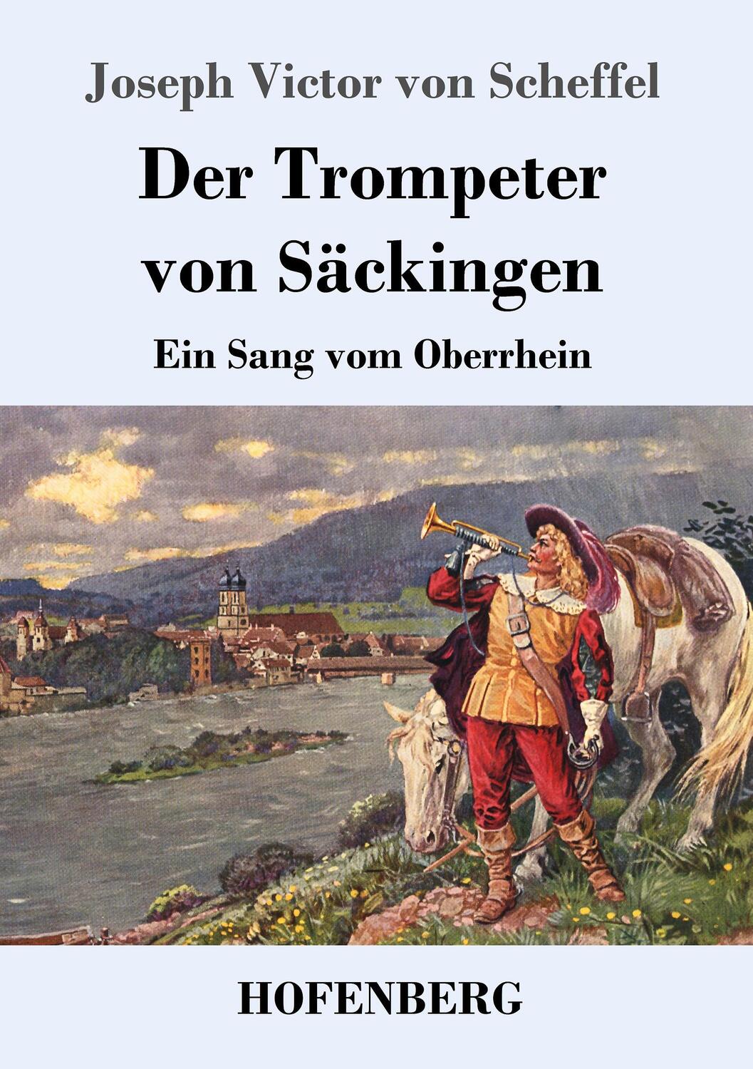Cover: 9783743710979 | Der Trompeter von Säckingen | Ein Sang vom Oberrhein | Scheffel | Buch