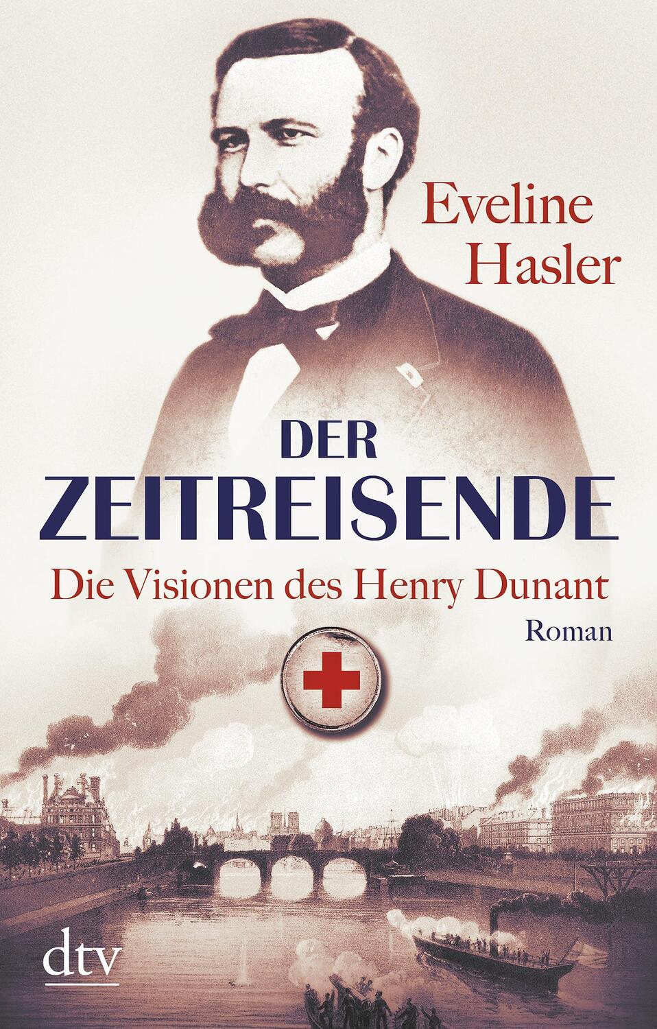 Cover: 9783423217439 | Der Zeitreisende | Die Visionen des Henry Dunant, Roman | Hasler