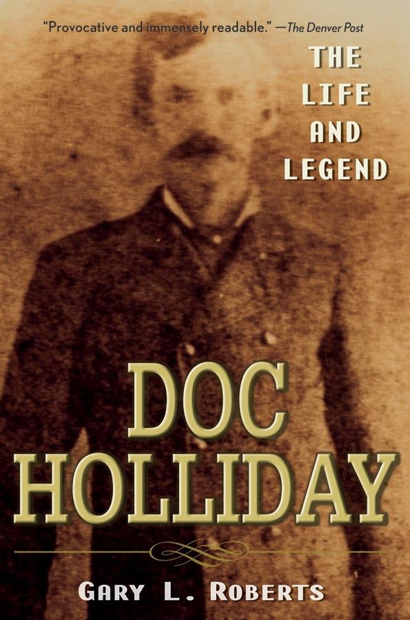 Cover: 9780470128220 | Doc Holliday | The Life and Legend | Gary L. Roberts | Taschenbuch