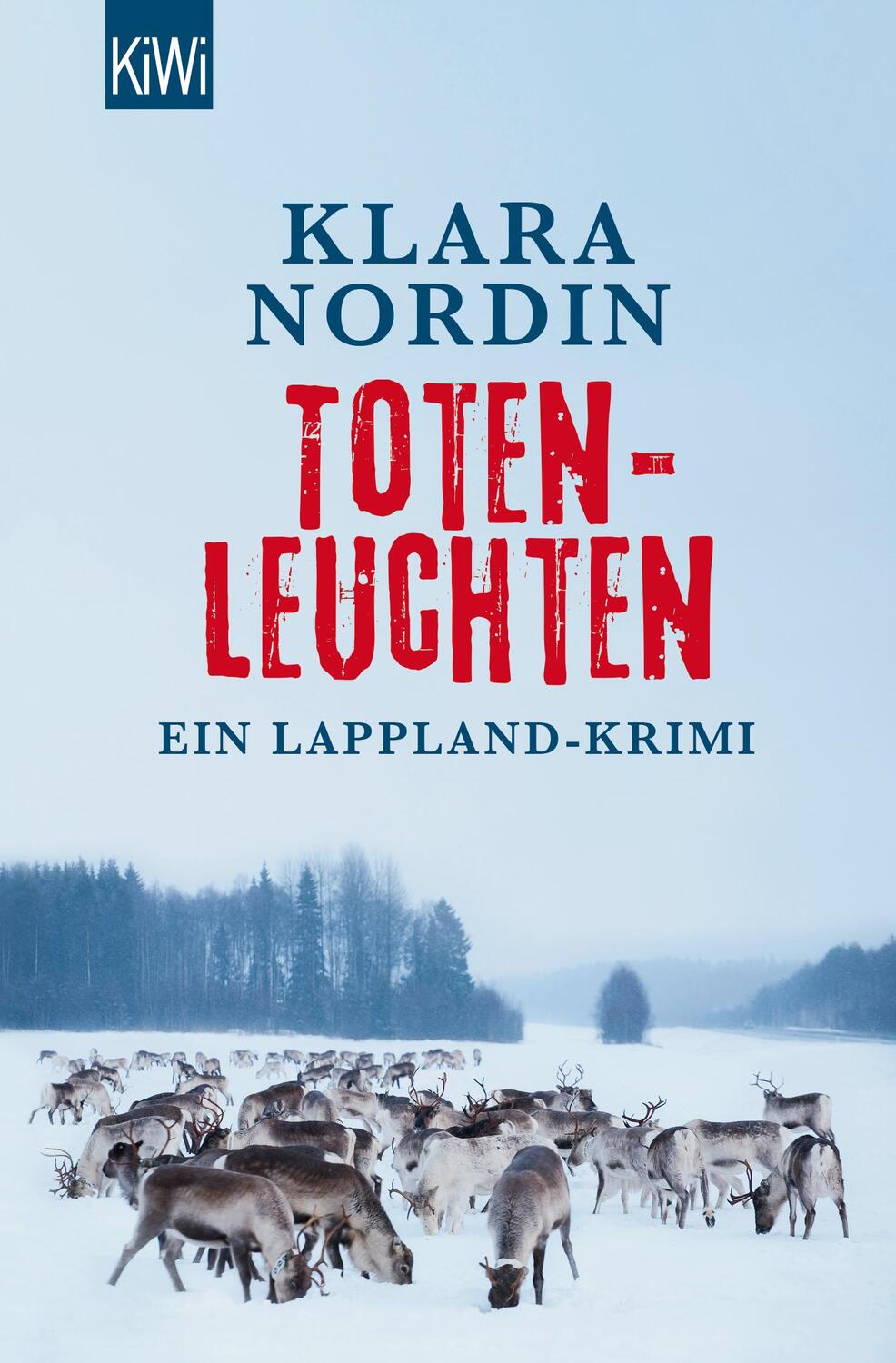 Cover: 9783462046939 | Totenleuchten | Ein Lappland-Krimi | Klara Nordin | Taschenbuch | 2014