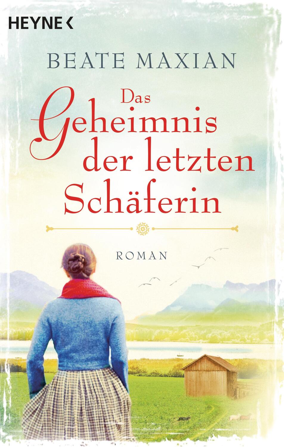 Cover: 9783453422995 | Das Geheimnis der letzten Schäferin | Roman | Beate Maxian | Buch