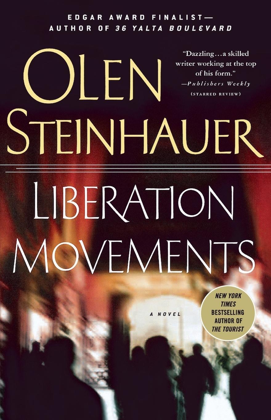 Cover: 9780312332051 | Liberation Movements | Olen Steinhauer | Taschenbuch | Paperback