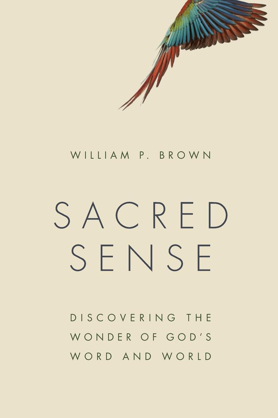 Cover: 9780802872210 | Sacred Sense | Discovering the Wonder of God's Word and World | Brown