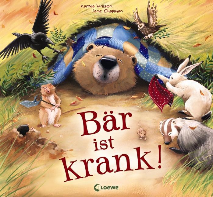 Cover: 9783785575963 | Bär ist krank! | Karma Wilson | Buch | Deutsch | 2012 | Loewe