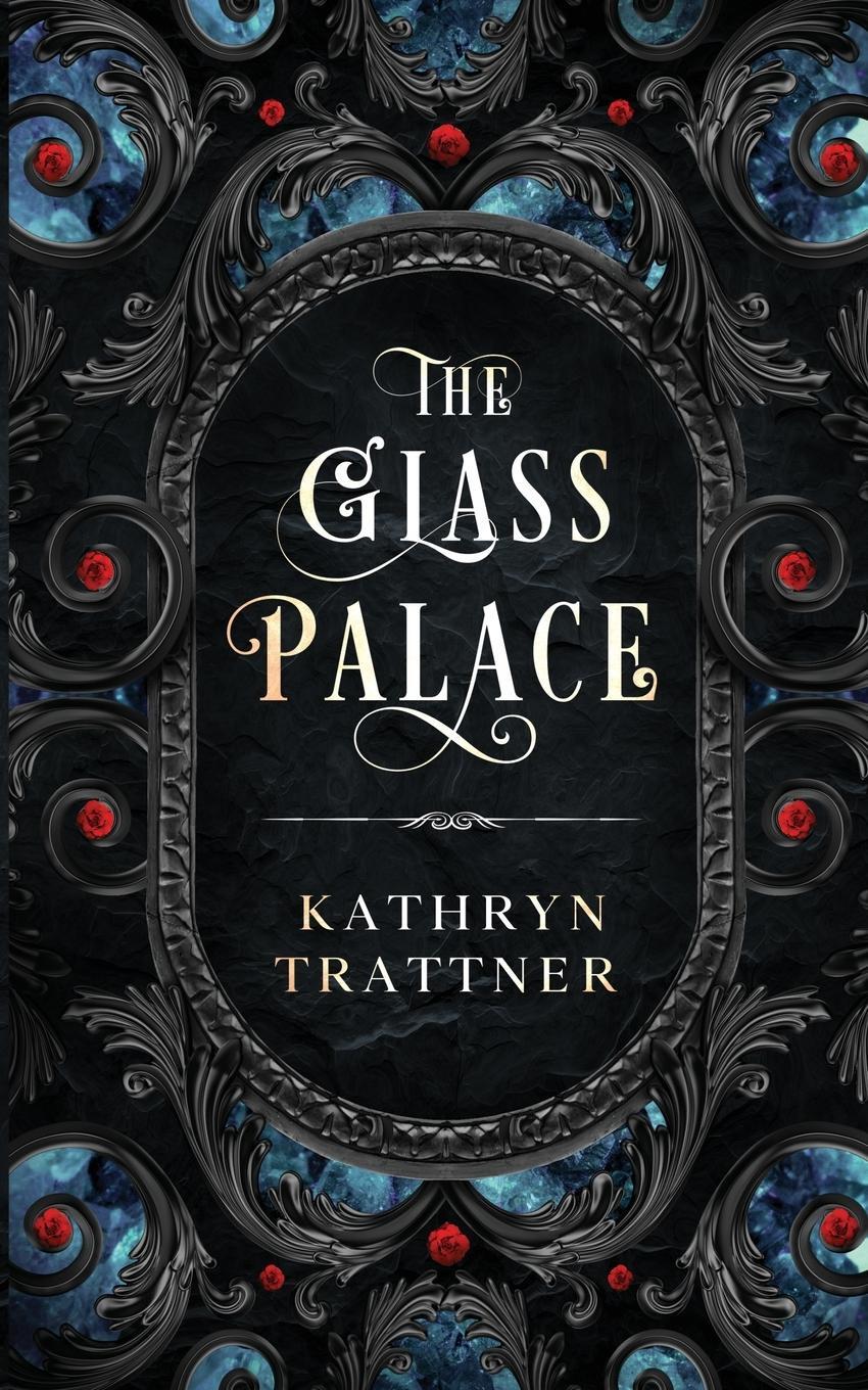 Cover: 9798987211298 | The Glass Palace | Kathryn Trattner | Taschenbuch | Paperback | 2023