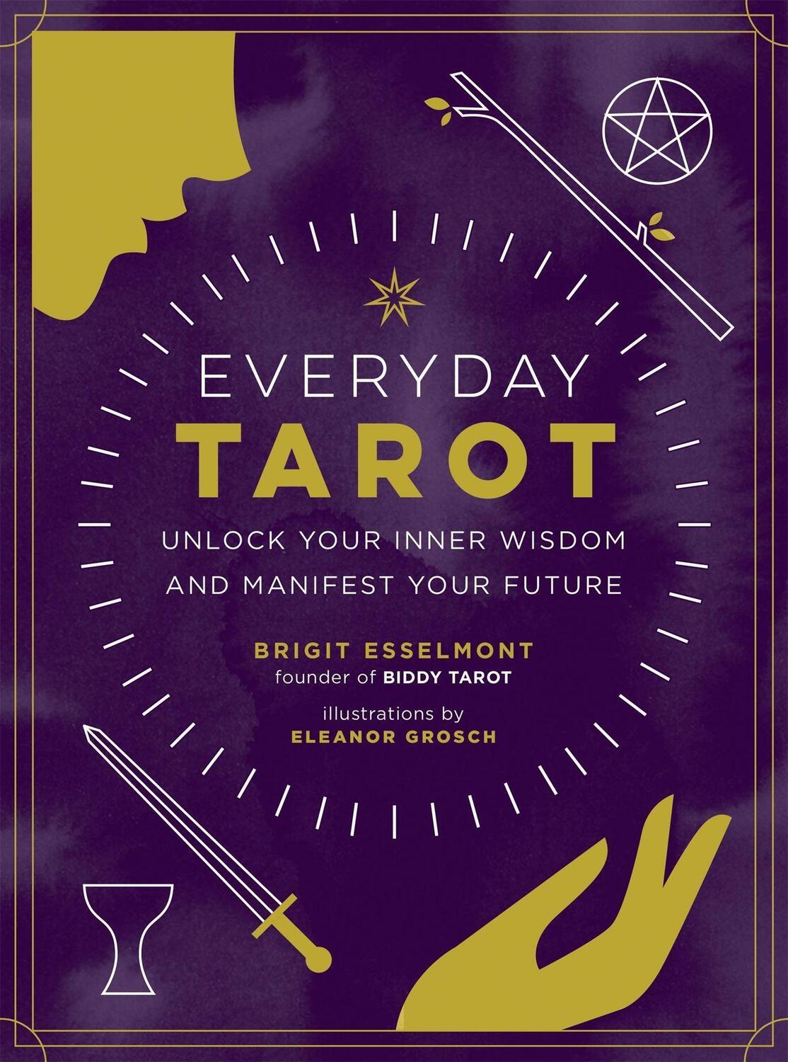 Cover: 9780762492800 | Everyday Tarot | Unlock Inner Wisdom and Manifest Your Future | Buch