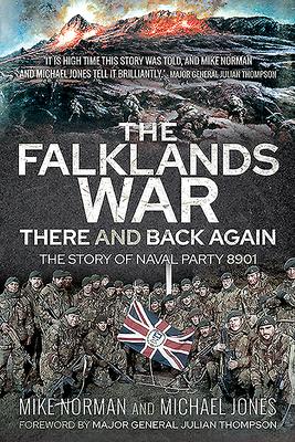 Cover: 9781526791924 | The Falklands War - There and Back Again: The Story of Naval Party...