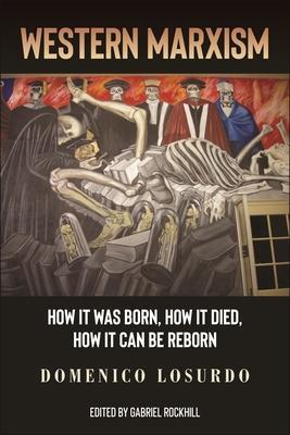 Cover: 9781685900625 | Western Marxism | How It Was Born, How It Died, How It Can Be Reborn