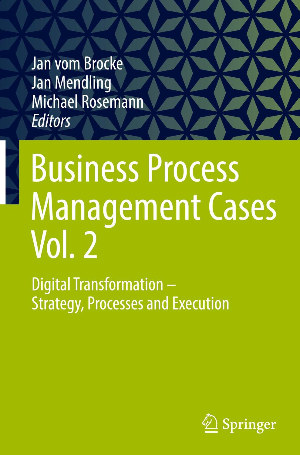 Cover: 9783662630464 | Business Process Management Cases Vol. 2 | Jan Vom Brocke (u. a.)