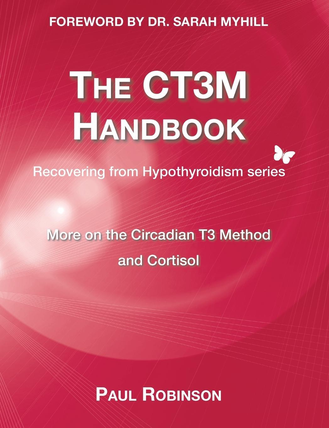 Cover: 9781738457915 | CT3M Handbook | More on the Circadian T3 method and Cortisol | Buch