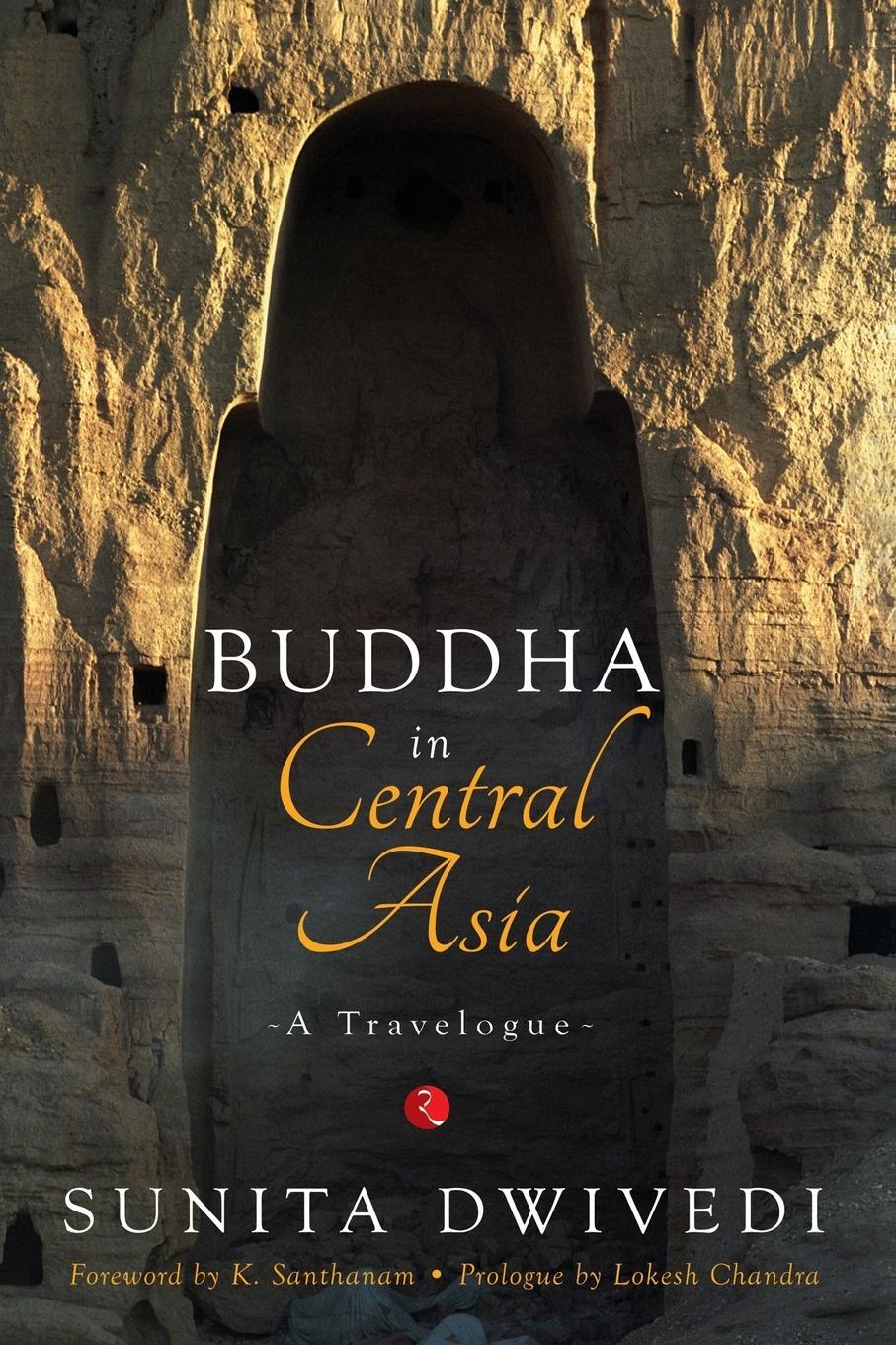 Cover: 9788129134677 | Buddha in Central Asia | A Travelogue | Sunita Dwivedi | Taschenbuch