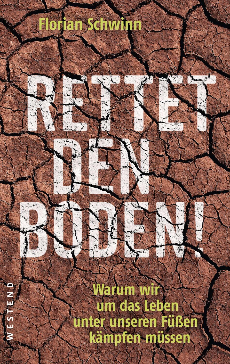 Cover: 9783864892424 | Rettet den Boden! | Florian Schwinn | Buch | Deutsch | 2019 | Westend