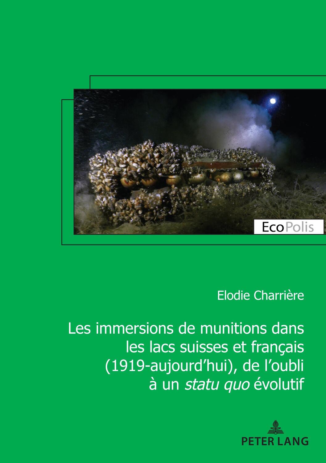 Cover: 9782875747822 | Les immersions de munitions dans les lacs suisses et français...