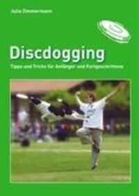 Cover: 9783980957861 | Discdogging | Tipps und Tricks für Anfänger und Fortgeschrittene