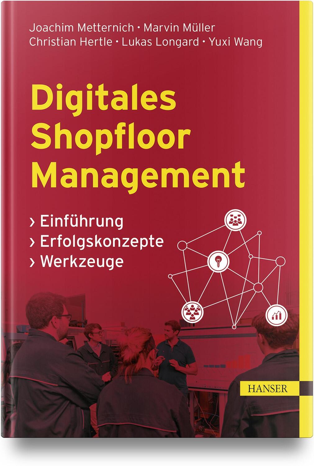 Cover: 9783446477612 | Digitales Shopfloor Management | Joachim Metternich (u. a.) | Buch