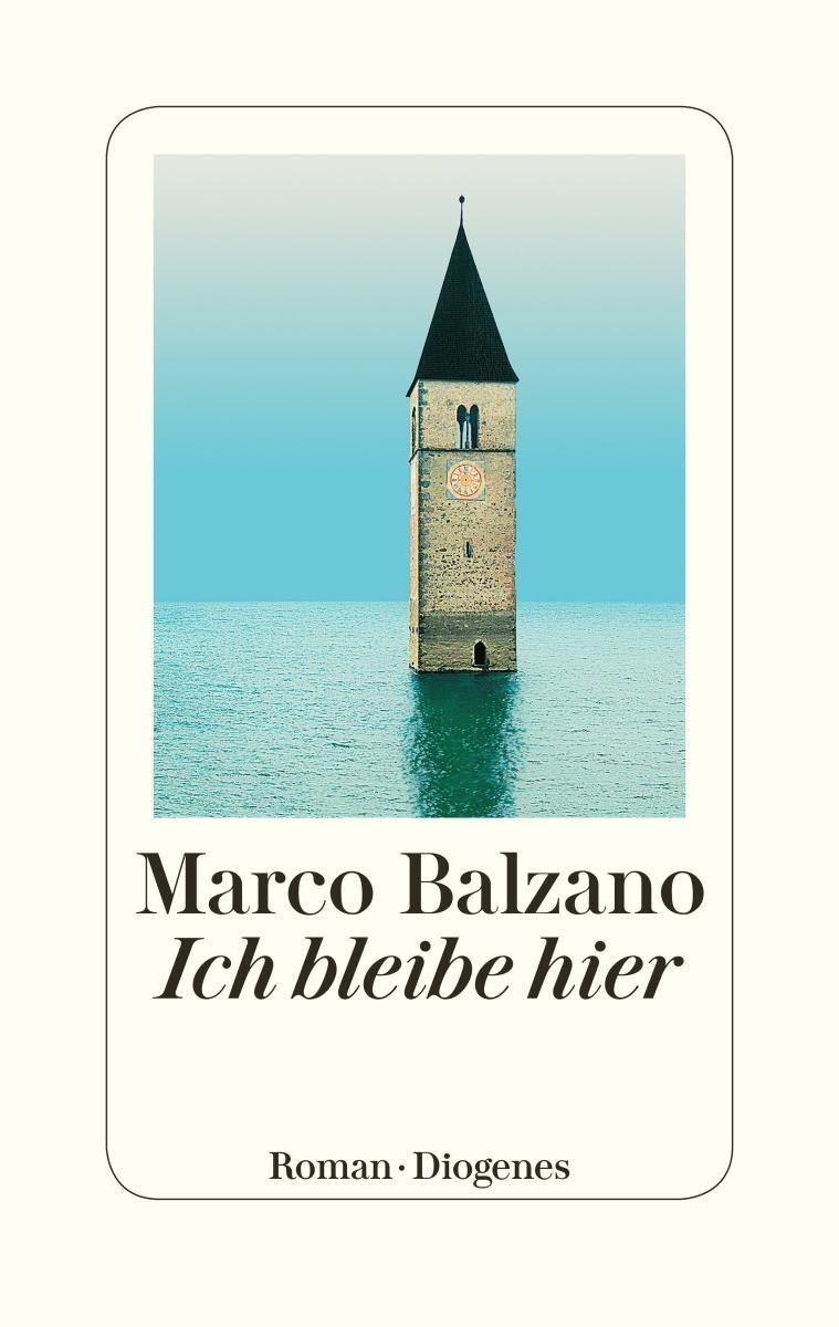 Cover: 9783257071214 | Ich bleibe hier | Marco Balzano | Buch | 288 S. | Deutsch | 2020