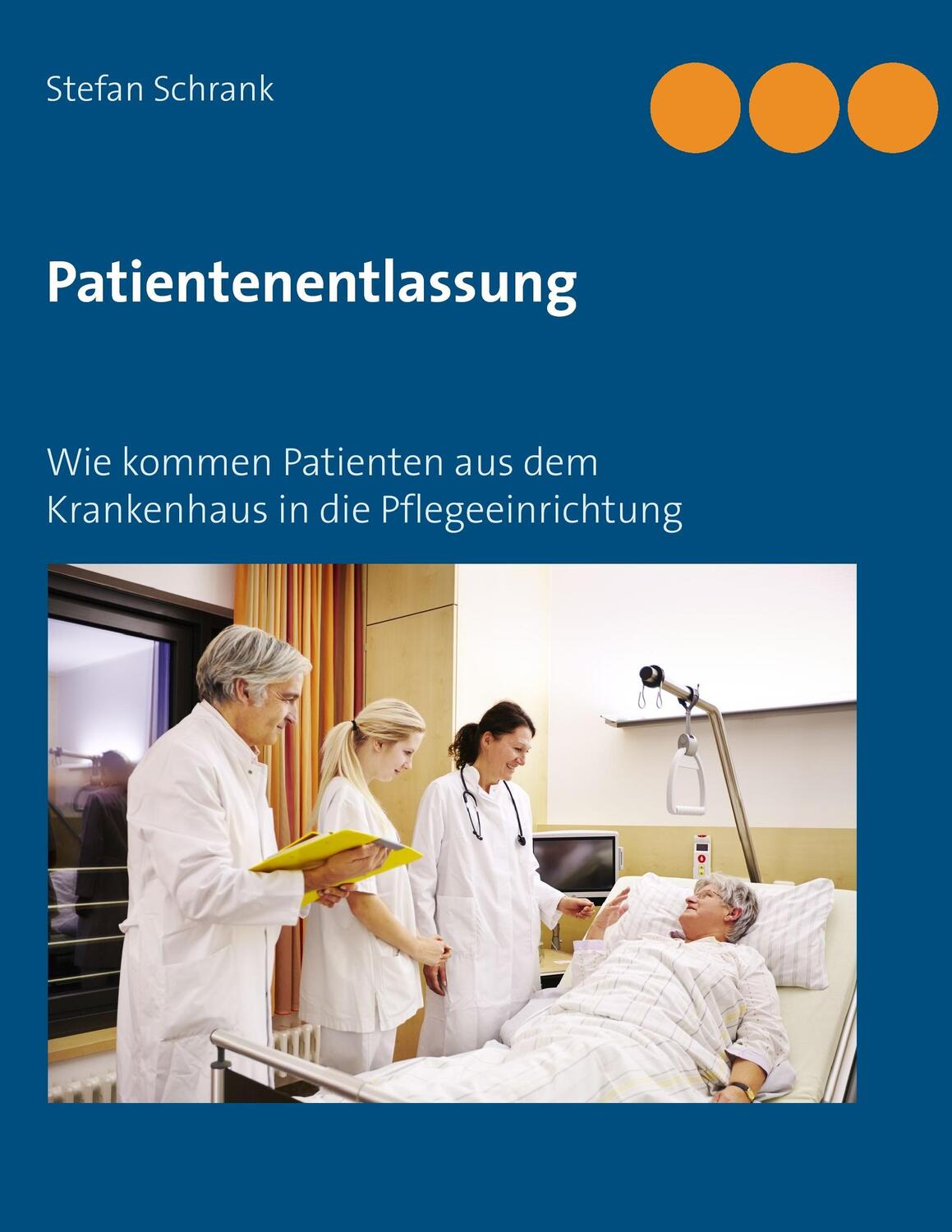 Cover: 9783738626865 | Patientenentlassung | Stefan Schrank | Taschenbuch | Paperback | 2015