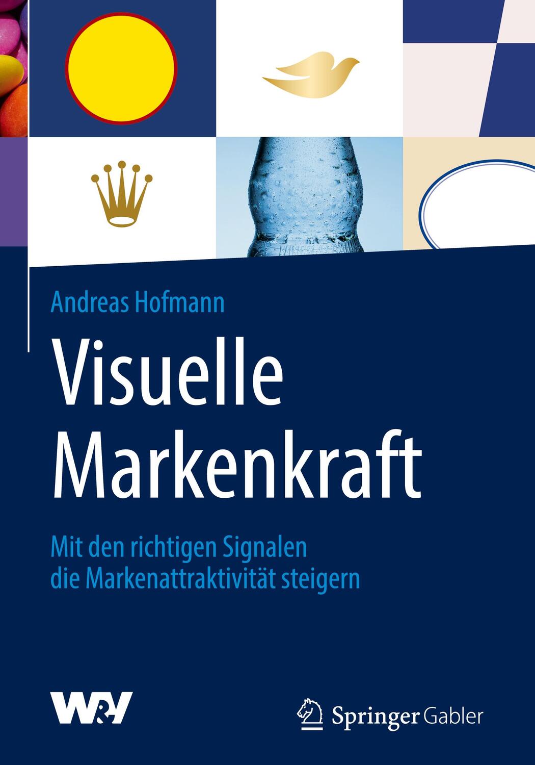 Cover: 9783658286866 | Visuelle Markenkraft | Andreas Hofmann | Buch | Deutsch | 2020