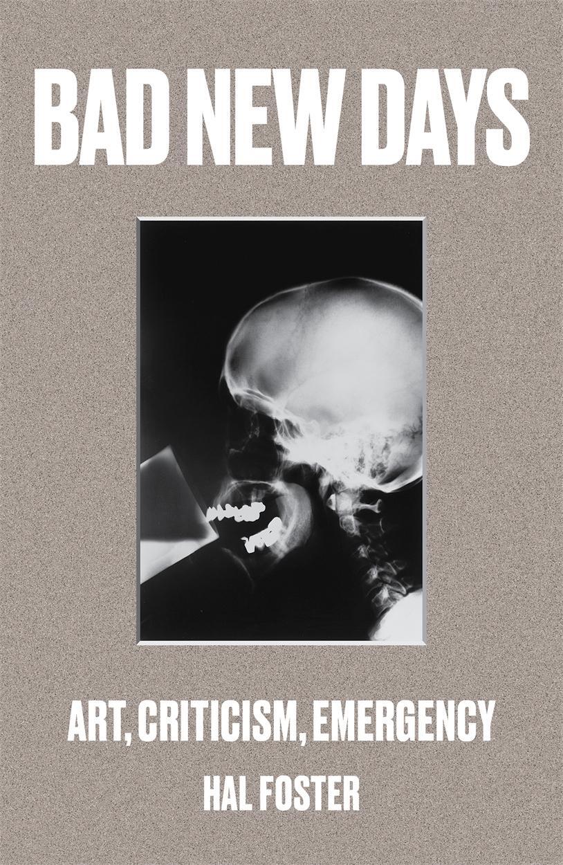 Cover: 9781784781484 | Bad New Days | Art, Criticism, Emergency | Hal Foster | Taschenbuch