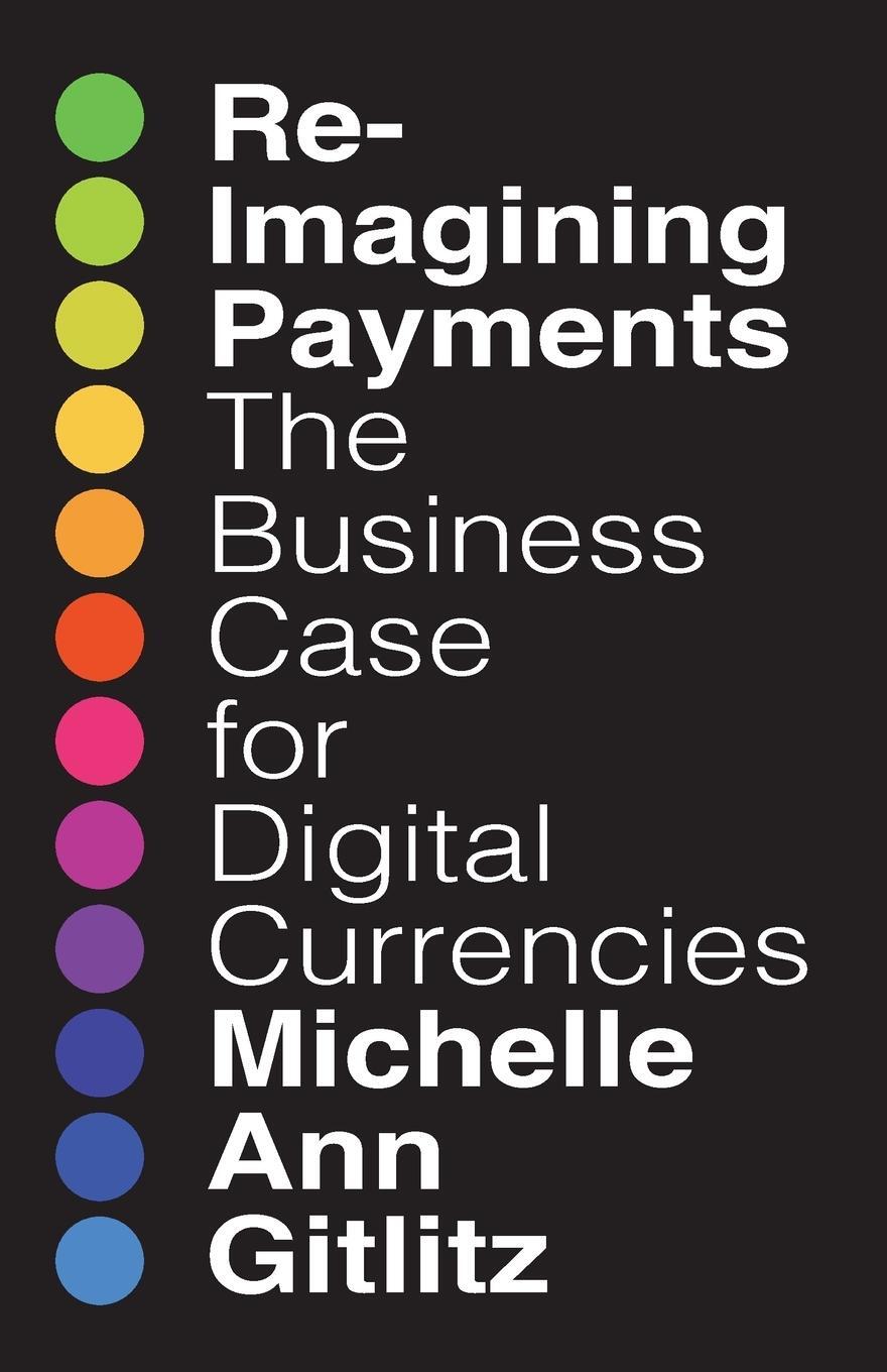 Cover: 9798987864913 | Reimagining Payments | The Business Case for Digital Currencies | Buch