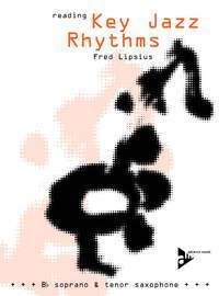 Cover: 9790206303890 | Lipsius, F: Reading Key Jazz Rhythms/Saxophon m. CD | Fred Lipsius
