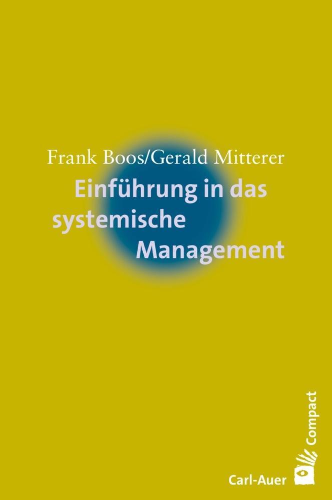 Cover: 9783849703233 | Einführung in das systemische Management | Frank Boos (u. a.) | Buch