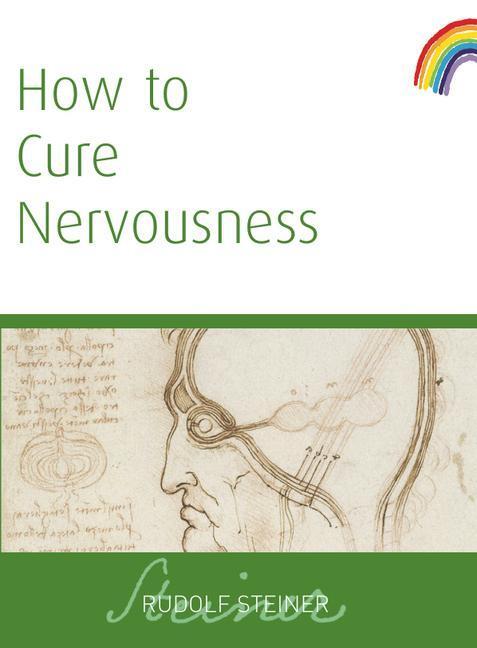 Cover: 9781855842083 | How to Cure Nervousness | (Cw 143) | Rudolf Steiner | Taschenbuch