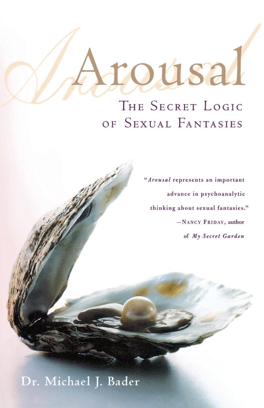 Cover: 9780312302429 | Arousal | The Secret Logic of Sexual Fantasies | Michael Bader | Buch