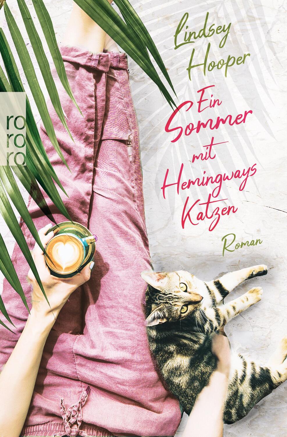 Cover: 9783499007415 | Ein Sommer mit Hemingways Katzen | Lindsey Hooper | Taschenbuch | 2022