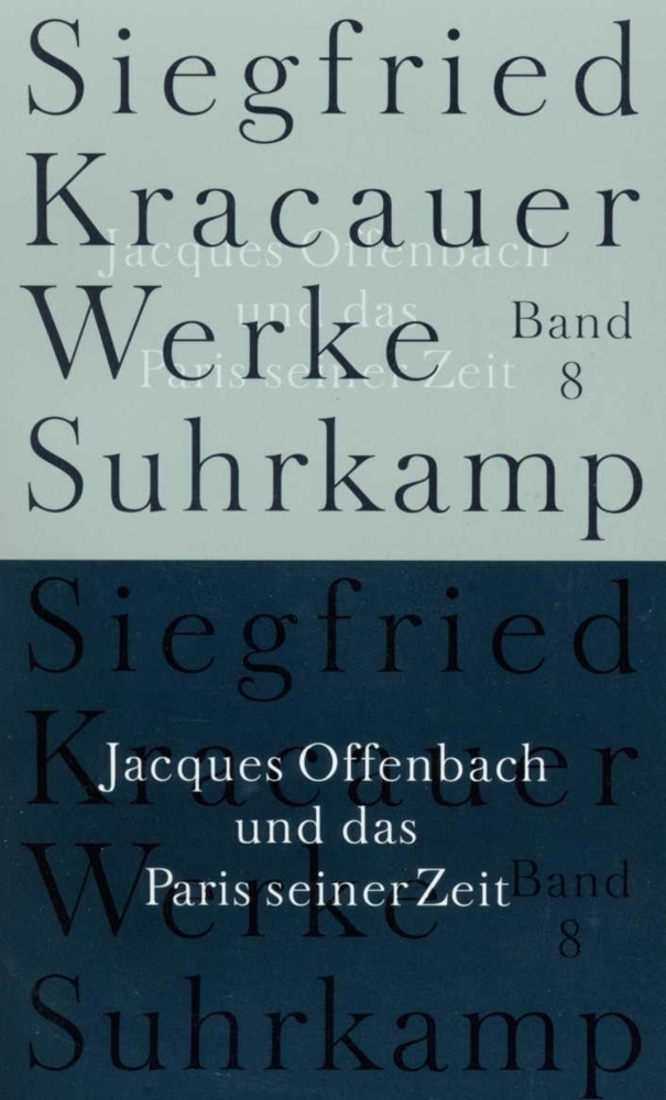 Jacques Offenbach und das Paris seiner Zeit - Kracauer, Siegfried