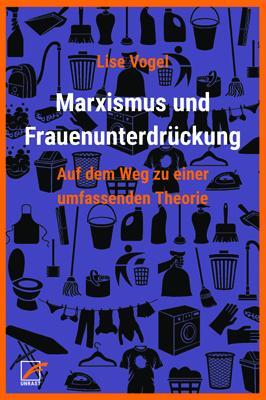 Cover: 9783897713123 | Marxismus und Frauenunterdrückung | Lise Vogel | Taschenbuch | Deutsch