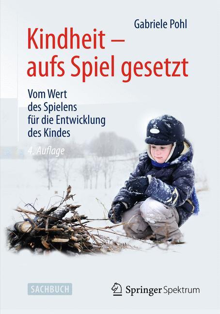 Cover: 9783642543159 | Kindheit - aufs Spiel gesetzt | Gabriele Pohl | Buch | XIV | Deutsch