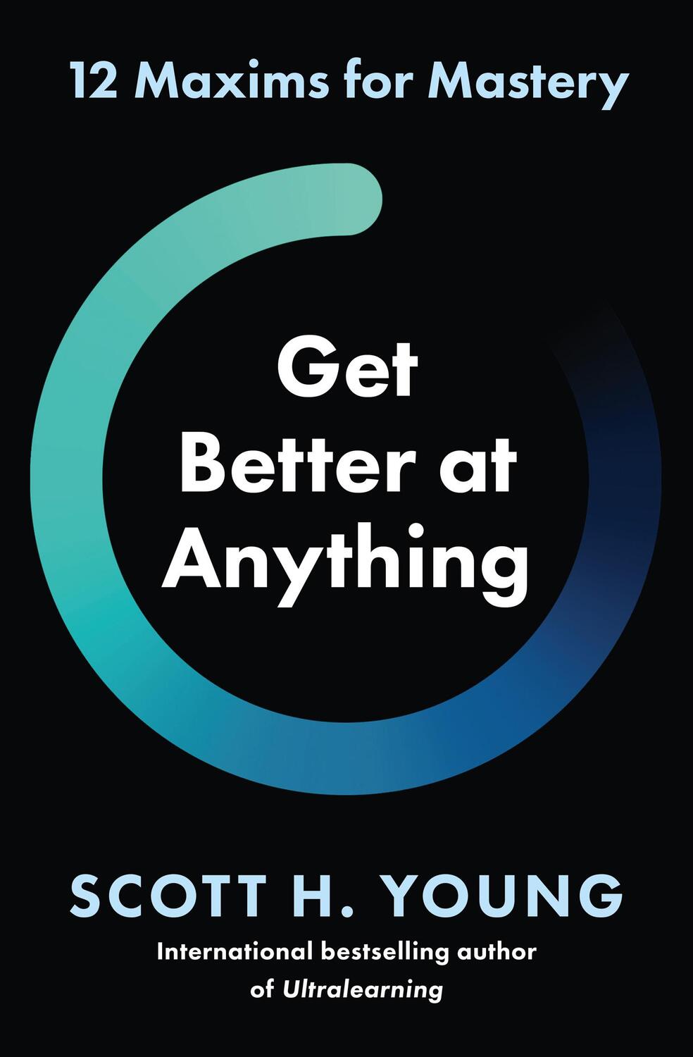 Cover: 9780008679460 | Get Better at Anything | Scott H. Young | Taschenbuch | Englisch