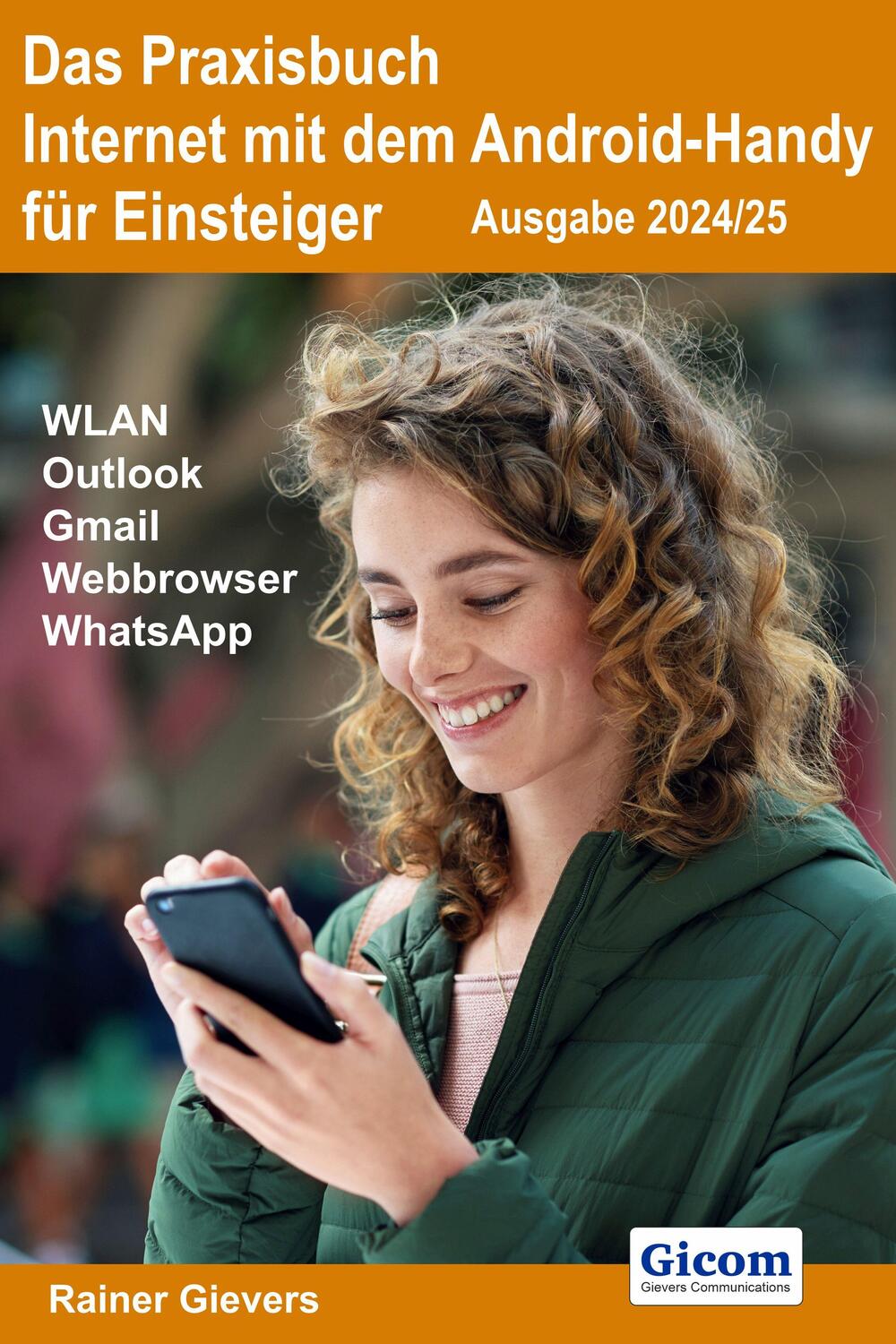 Cover: 9783964692504 | Das Praxisbuch Internet mit dem Android-Handy - Anleitung für...