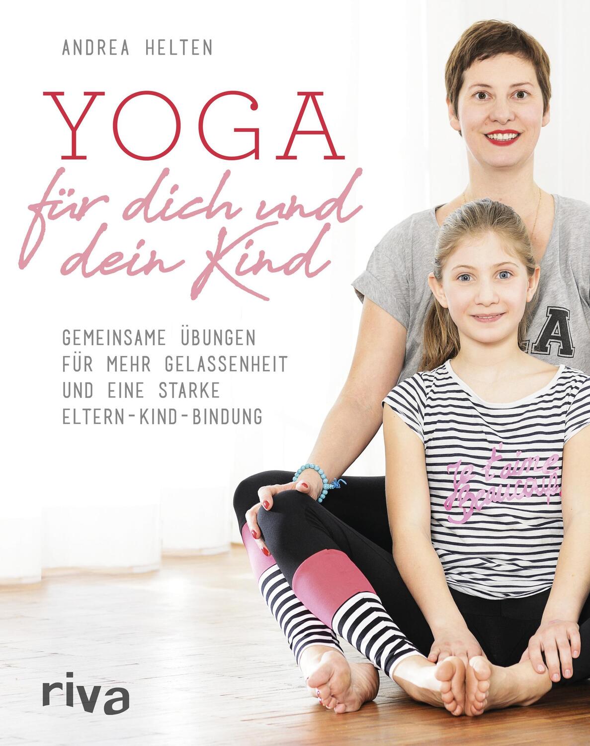 Cover: 9783742302458 | Yoga für dich und dein Kind | Andrea Helten | Taschenbuch | Deutsch