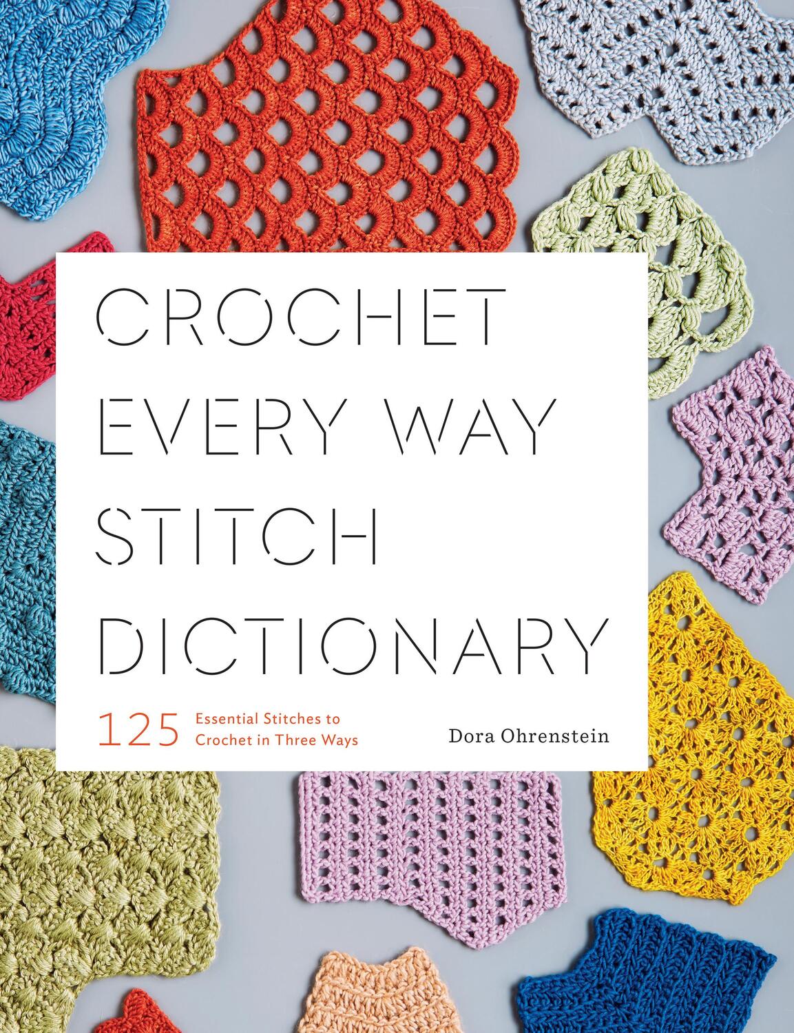 Cover: 9781419732911 | Crochet Every Way Stitch Dictionary | Dora Ohrenstein | Taschenbuch
