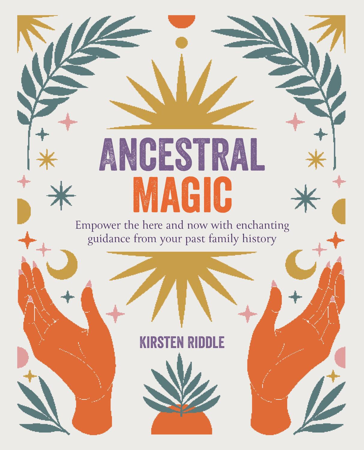 Cover: 9781800652613 | Ancestral Magic | Kirsten Riddle | Taschenbuch | Englisch | 2023