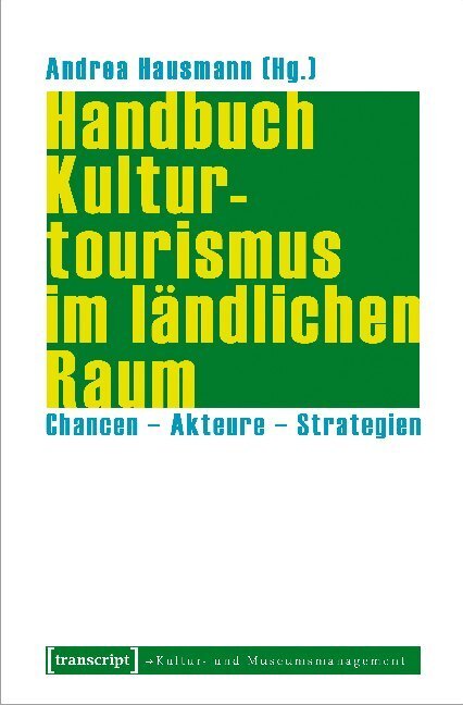 Cover: 9783837645613 | Handbuch Kulturtourismus im ländlichen Raum | Andrea Hausmann | Buch
