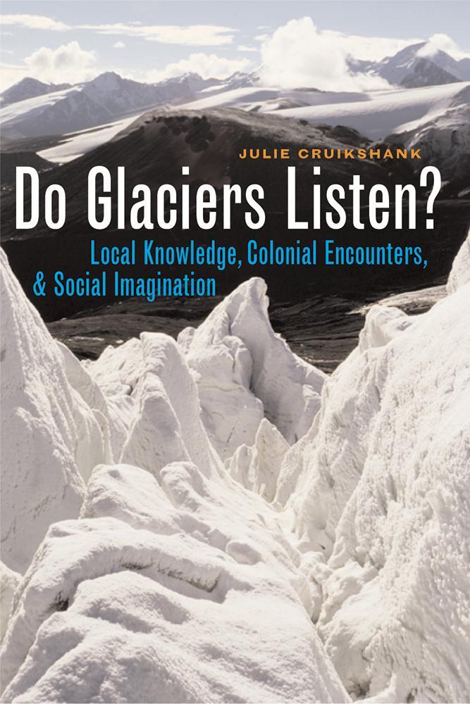 Cover: 9780774811873 | Do Glaciers Listen? | Julie Cruikshank | Taschenbuch | Englisch | 2006