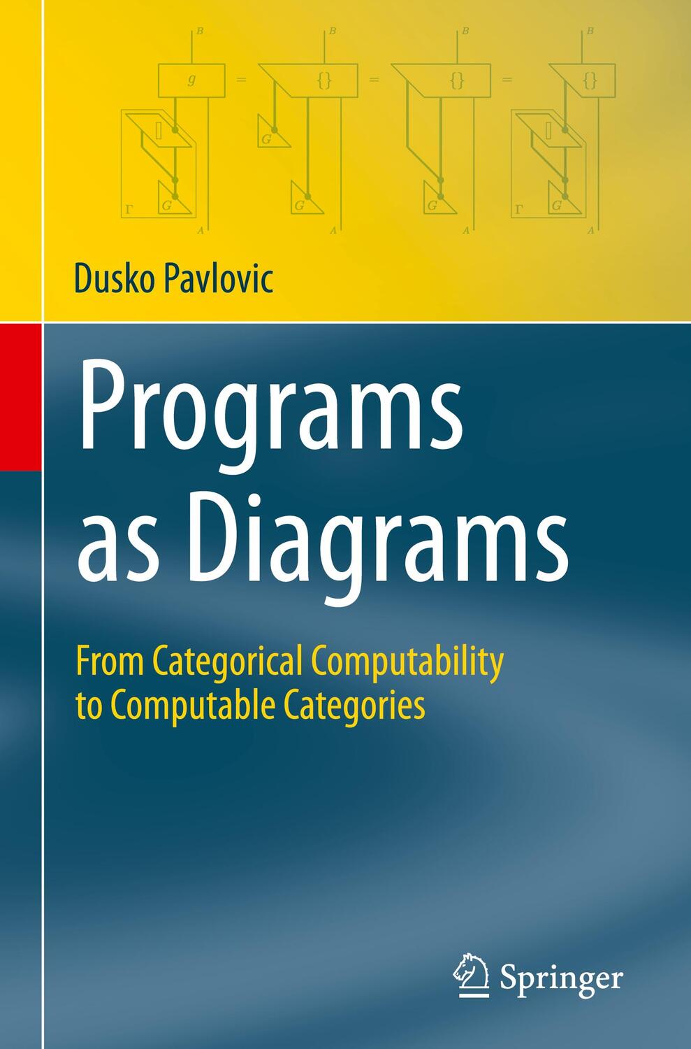 Cover: 9783031348266 | Programs as Diagrams | Dusko Pavlovic | Buch | xvii | Englisch | 2023