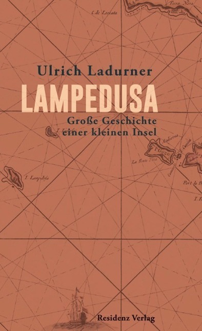 Cover: 9783701733316 | Lampedusa | Große Geschichte einer kleinen Insel | Ulrich Ladurner