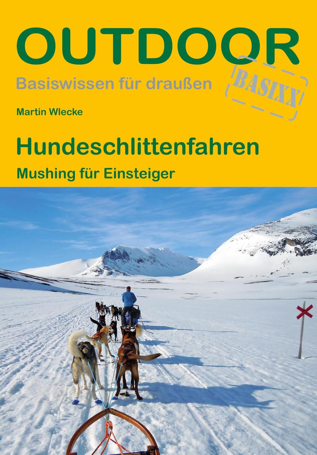 Cover: 9783866860353 | Hundeschlittenfahren | Mushing für Einsteiger | Martin Wlecke | Buch