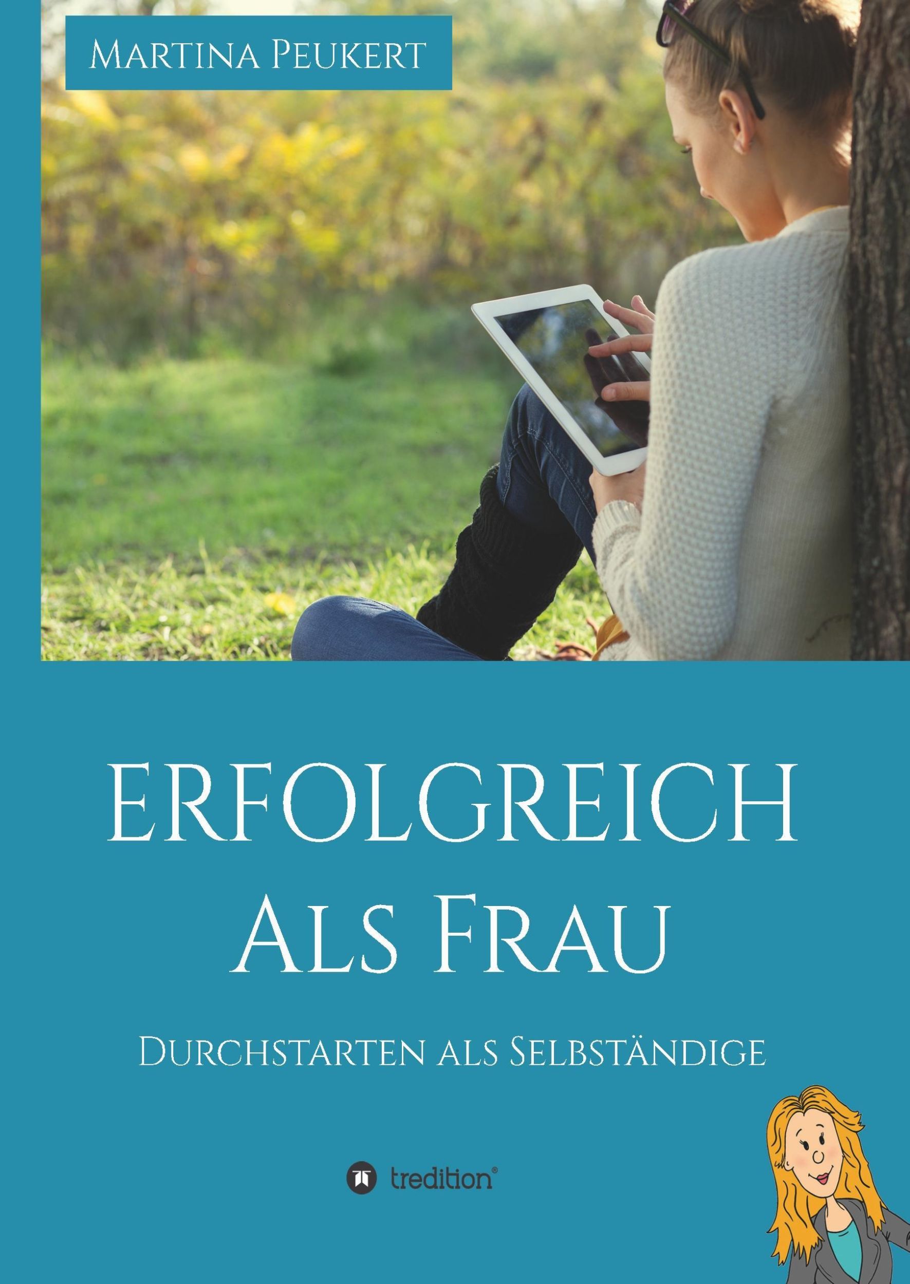 Cover: 9783743921139 | Erfolgreich als Frau | Durchstarten als Selbständige | Martina Peukert