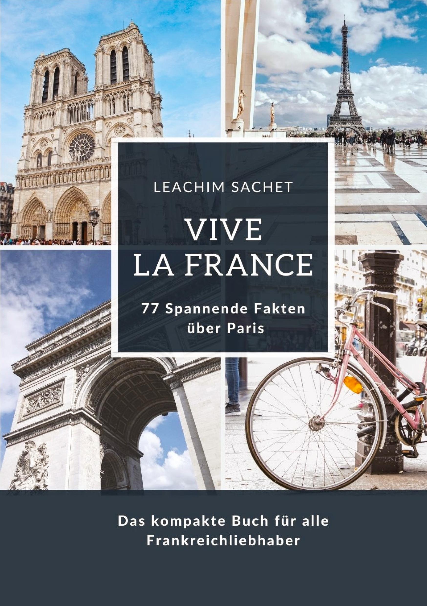 Cover: 9783384127402 | Vive la France: 77 Spannende Fakten über Paris | Leachim Sachet | Buch